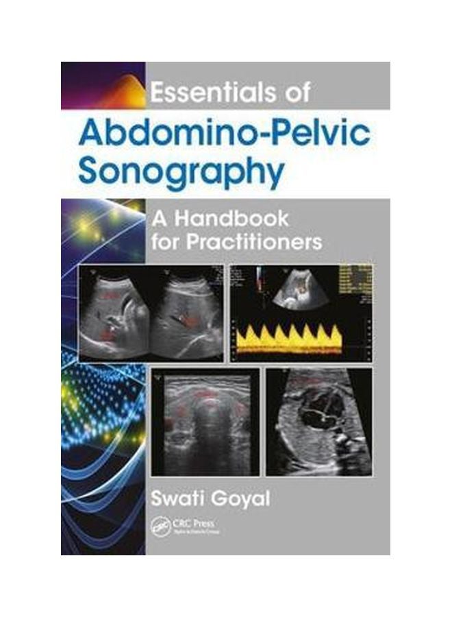 Essentials Of Abdomino-Pelvic Sonography: A Handbook For Practitioners Hardcover English by Swati Goyal - 21-Feb-18
