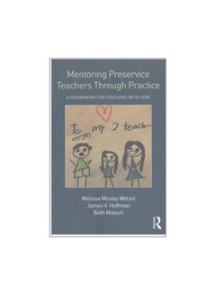Mentoring Preservice Teachers Through Practice: A Framework For Coaching With Care paperback english - 25-May-17  - Image 1