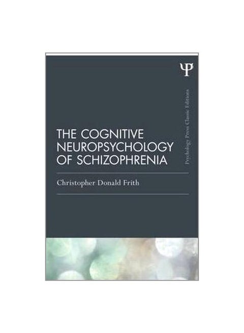 The Cognitive Neuropsychology Of Schizophrenia paperback english - 11-Feb-15