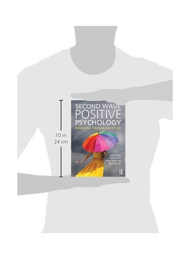 Second Wave Positive Psychology: Embracing The Dark Side Of Life paperback english - 20-Nov-15 - Image 3