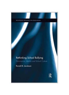 Rethinking School Bullying: Dominance, Identity And School Culture paperback english - 13-Sep-14