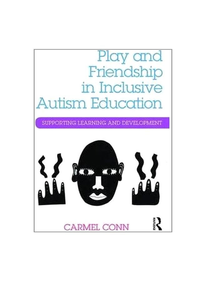 Play And Friendship In Inclusive Autism Education: Supporting Learning And Development paperback english - 26-Feb-16  - Image 1