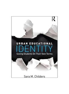 Urban Educational Identity: Seeing Students On Their Own Terms paperback english - 28-Sep-16  - Image 1