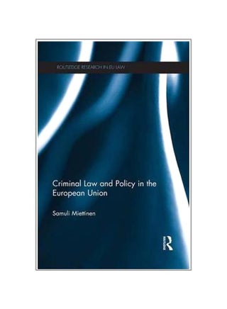 Criminal Law And Policy In The European Union paperback english - 1-Nov-14 - v1550922192/N21206519A_1