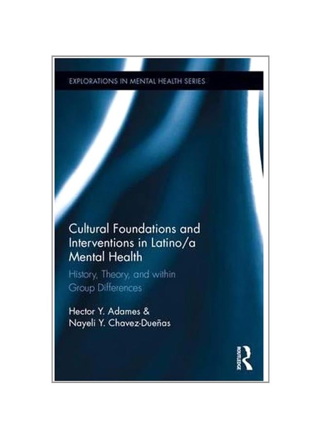 Cultural Foundations And Interventions In Latino/A Mental Health: History, Theory And Within Group Differences hardcover english - 26-Jul-16  - Image 1