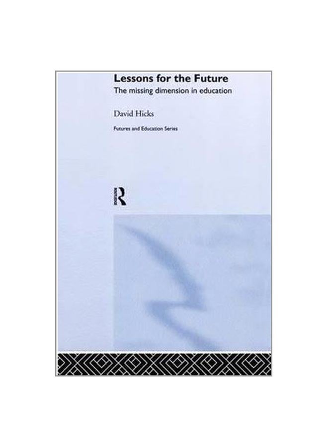 Lessons For The Future: The Missing Dimension In Education paperback english - 7-Aug-15 - Image 1