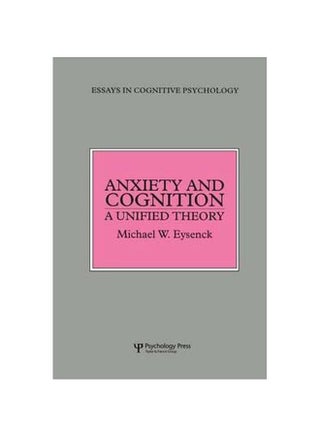 Anxiety And Cognition: A Unified Theory - Essays In Cognitive Psychology Paperback English by Michael W. Eysenck - 25-Jun-15 - v1550922237/N21206613A_1