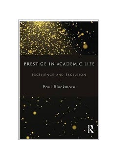 Prestige In Academic Life: Excellence And Exclusion paperback english - 19-Nov-15  - Image 1