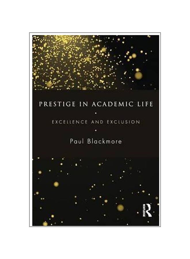 Prestige In Academic Life: Excellence And Exclusion paperback english - 19-Nov-15  - Image 1