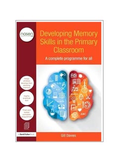 Developing Memory Skills In The Primary Classroom: A Complete Programme For All paperback english - 1-Dec-15  - Image 1