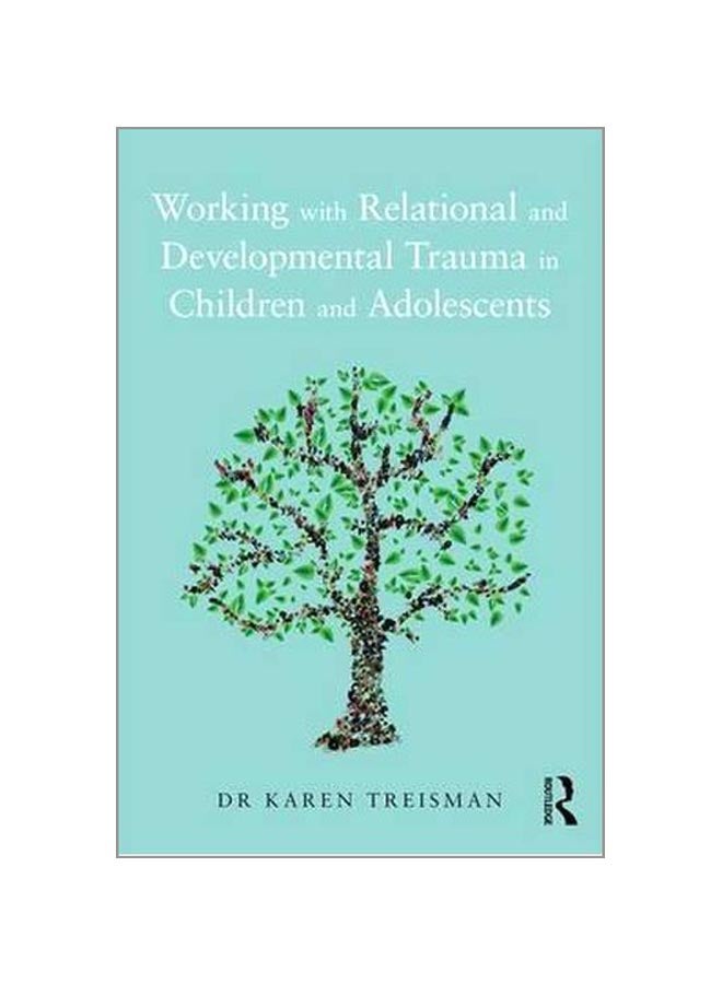 Working With Relational And Developmental Trauma In Children And Adolescents paperback english - 13-Oct-16  - Image 1