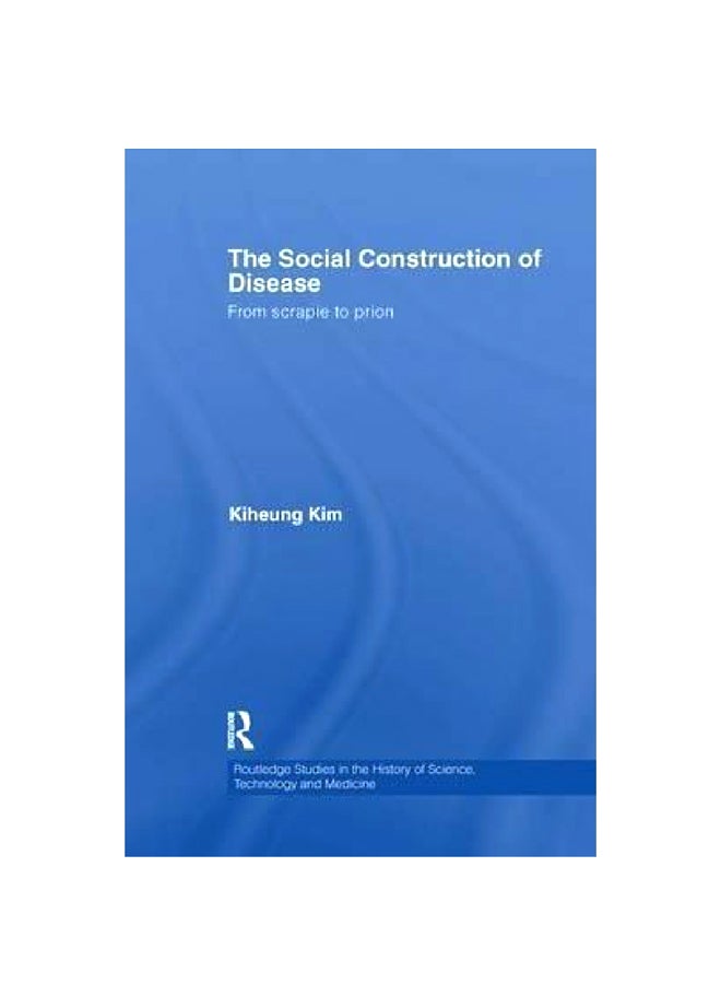 The Social Construction Of Disease: From Scrapie To Prion paperback english - 17-May-16 - Image 1