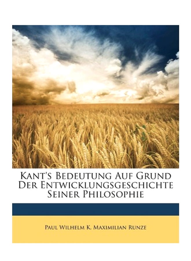Kant's Bedeutung Auf Grund Der Entwicklungsgeschichte Seiner Philosophie paperback english - 1-Jan-10 - Image 1