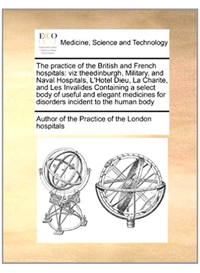 The Practice Of The British And French Hospitals The Practice Of The British And French Hospitals paperback english - 5-Aug-10 