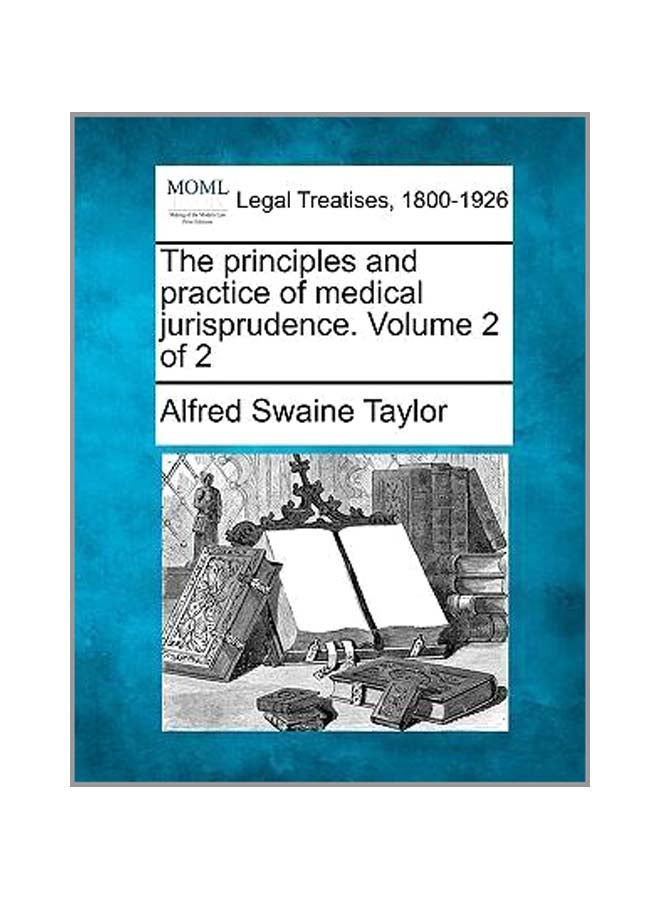 The Principles And Practice Of Medical Jurisprudence Volume 2 of 2 paperback english - 23-Dec-10 
