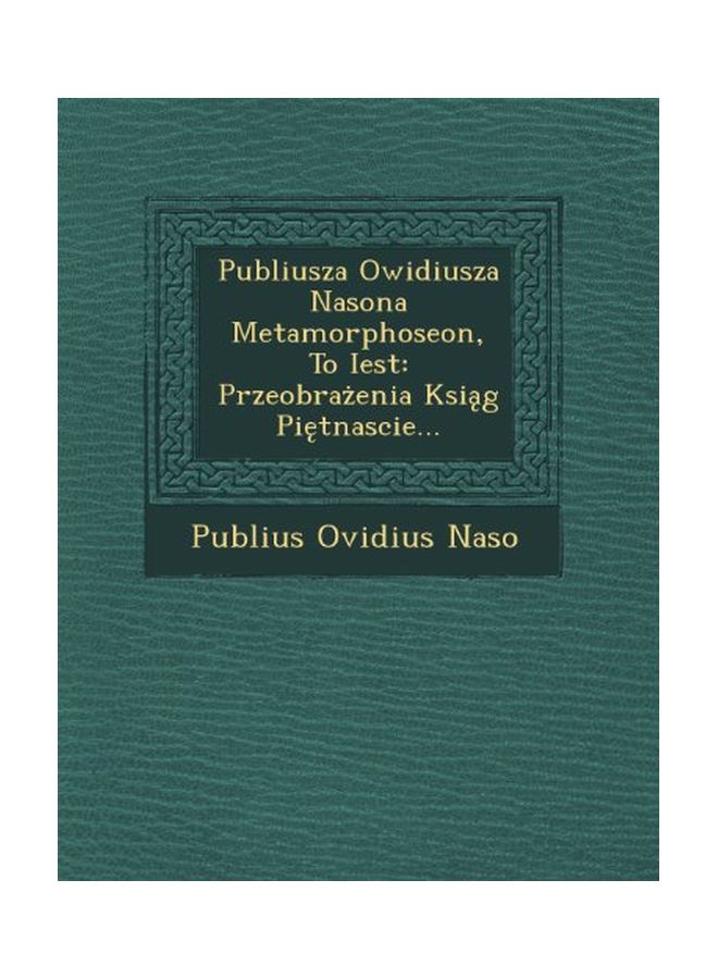 Publiusza Owidiusza Nasona Metamorphoseon paperback polish - 13-Oct-12  - Image 1