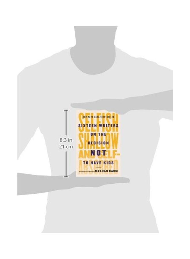 Selfish, Shallow And Self-absorbed Paperback English by Meghan Daum - 11-Apr-16 - Image 3