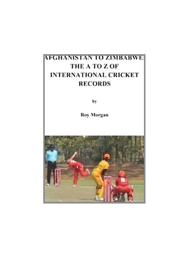 Afghanistan To Zimbabwe: The A To Z Of International Cricket Records paperback english - 19-May-14 - Image 1