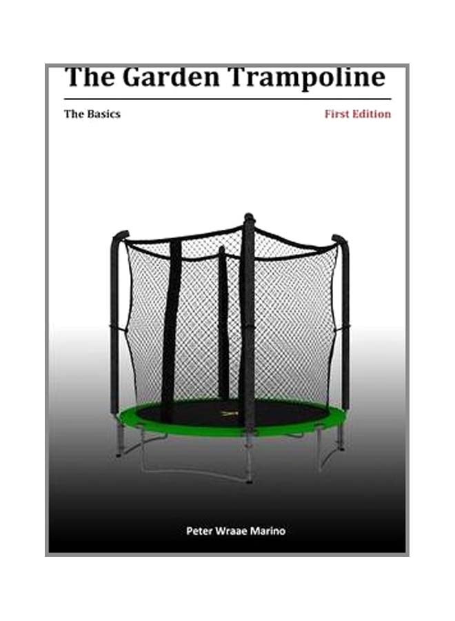 The Garden Trampoline: The Basics Paperback English by Peter Marino - 29-Dec-13  - Image 1