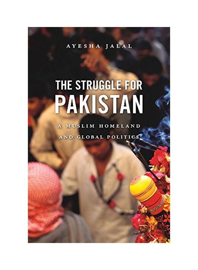 The Struggle For Pakistan: A Muslim Homeland And Global Politics paperback english - 24 Nov 2017  - Image 1