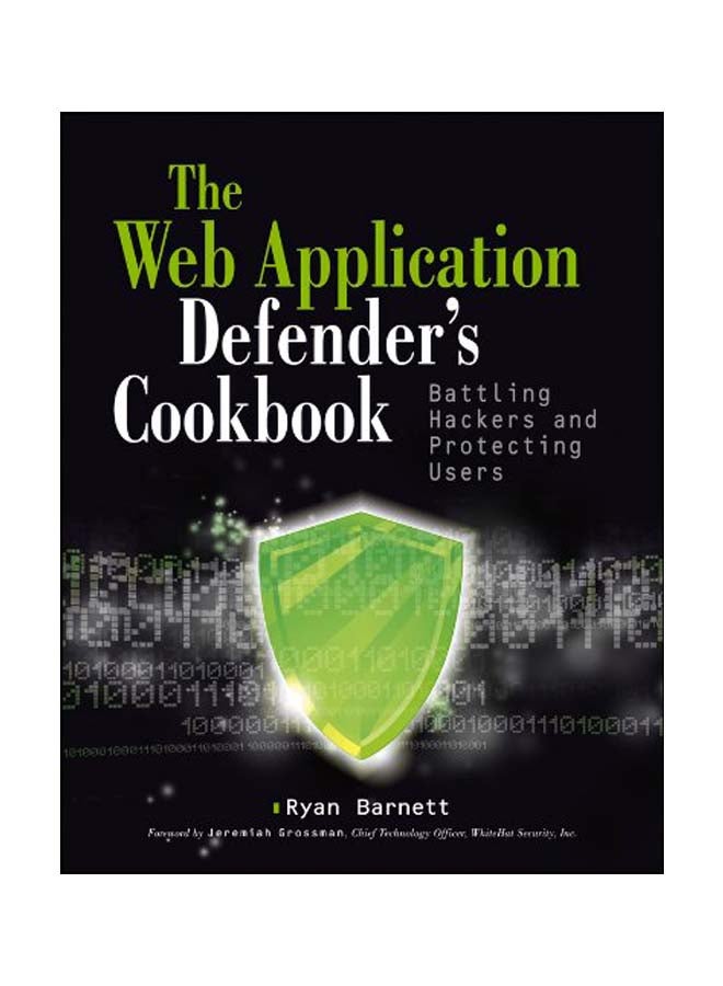 The Web Application Defender's Cookbook: Battling Hackers And Protecting Users paperback english - 15 Dec 2012 - Image 1