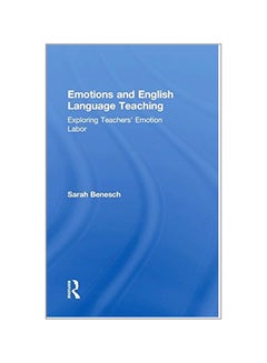 Emotions And English Language Teaching: Exploring Teachers' Emotion Labor hardcover english - 22 Feb 2017  - Image 1