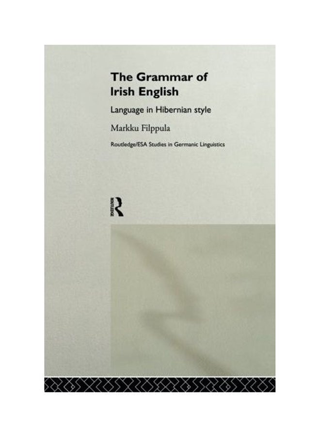 The Grammar Of Irish English : Language In Hibernian Style paperback english - 03 Dec 2014 - Image 1