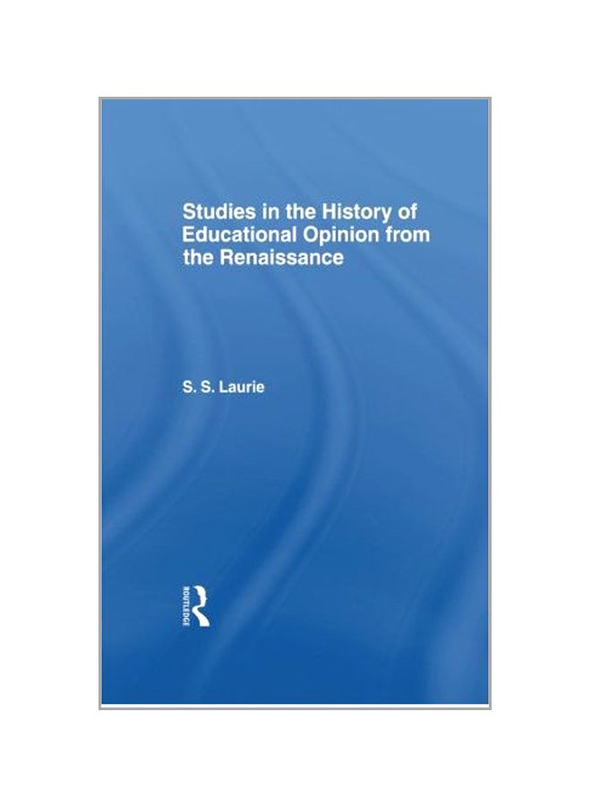 Studies In The History Of Education Opinion From The Renaissance paperback english - 07 Apr 2015 - Image 1