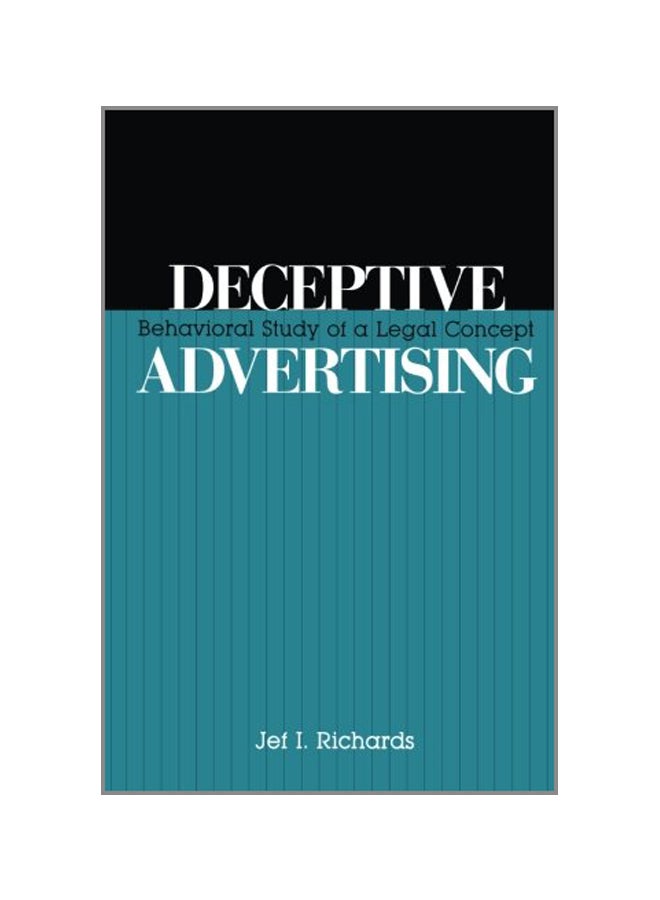 Deceptive Advertising: Behavioral Study Of A Legal Concept Paperback English by Jeff Richards - 22 Jan 2016 - Image 1
