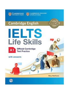 IELTS Life Skills A1: Official Cambridge Test Practice With Answers paperback english