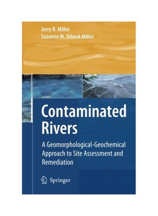 Contaminated Rivers Paperback English by Jerry R. Miller - 23-Aug-16 - v1551120599/N21101042A_1