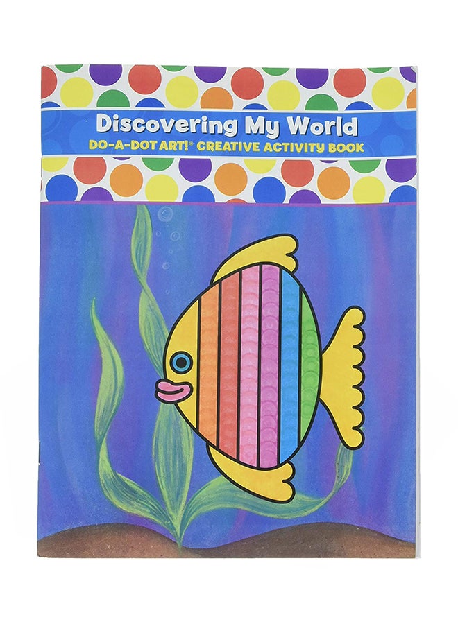 Do.A.Dot Art! Discovering My World Creative Activity And Coloring Book 27.4 X 0.5 X 21.3 Inch - Image 1