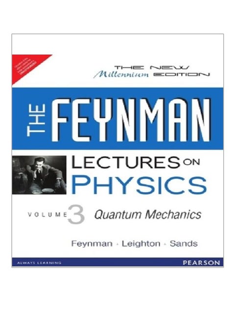 The Feynman Lectures On Physics, Volume 3: Quantum Mechanics Paperback English by Richard P.Feynman - 01 Dec 2013