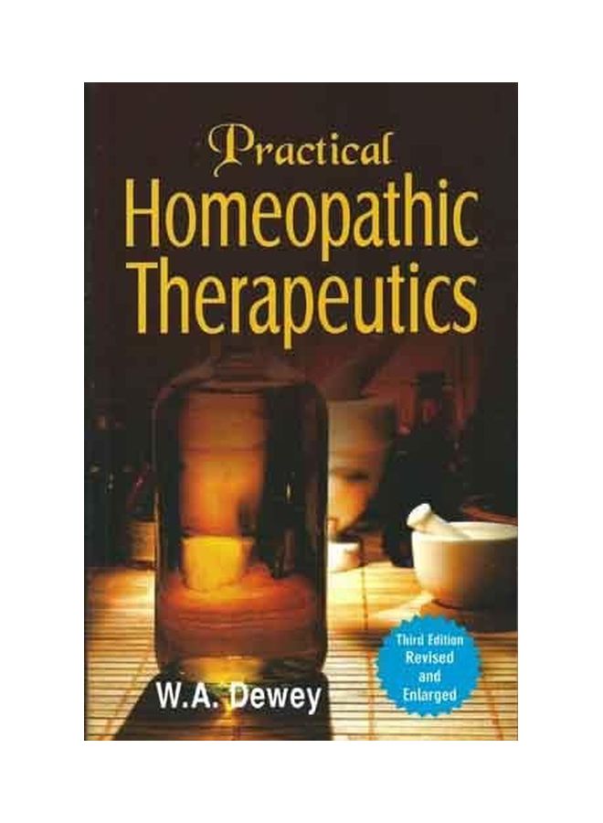 Practical Homoeopathic Therapeutics Paperback English by W.A.Dewey - 30 Jun 2003  - Image 1