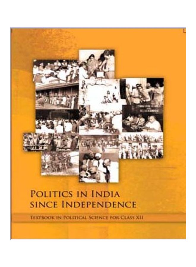 Politics In India Since Independence: Textbook In Political Science For Class XII paperback english