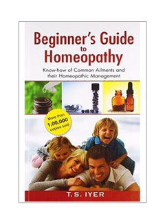 Beginners Guide To Homeopathy paperback english - 30 Jun 2007