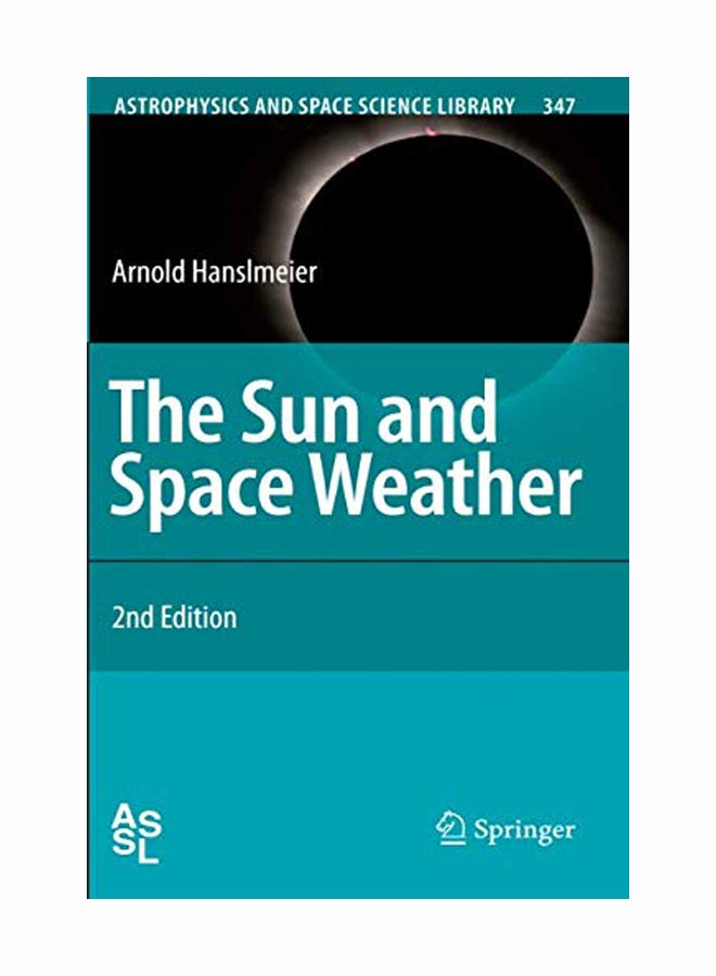 The Sun And Space Weather: Astrophysics And Space Science Library 347 paperback english - 22 Oct 2010  - Image 2