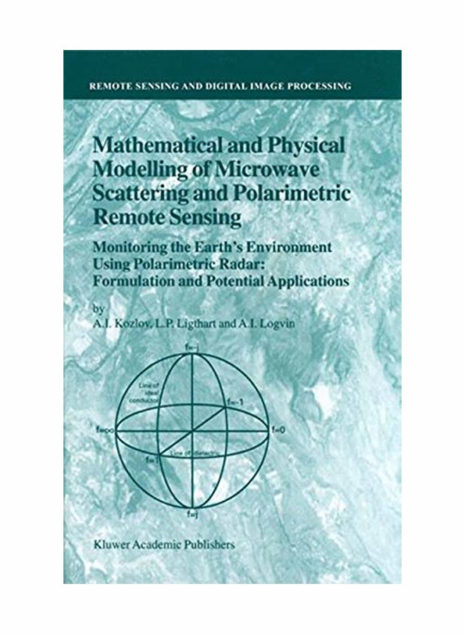 null - Mathematical And Physical Modelling Of Microwave Scattering And Polarimetric Remote Sensing Paperback English by A.I. Kozlov - 15 Dec 2010 - Image 1