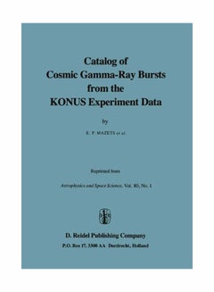 Catalog Of Cosmic Gamma-Ray Bursts From The KONUS Experiment Data paperback english - 28 Feb 1982  - Image 1