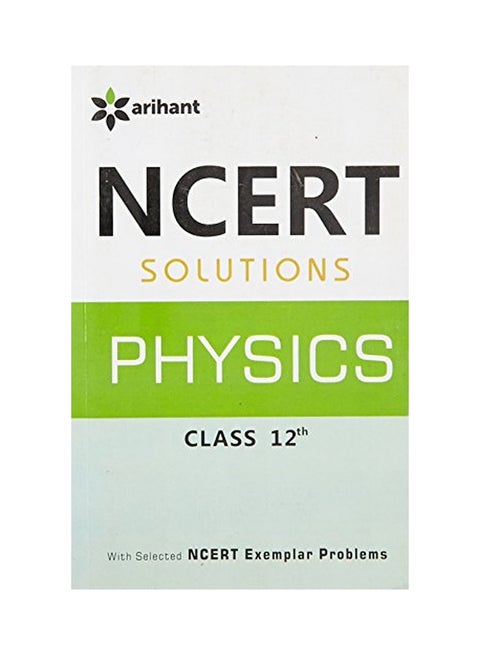 NCERT Solutions: Physics Class 12th paperback english - 01 Jan 2014