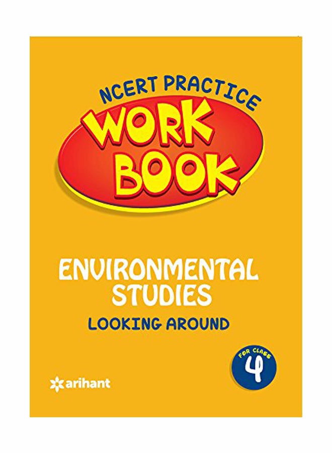 NCERT Practice Workbook: Environmental Studies Looking Around Class 4 Paperback English - 2017