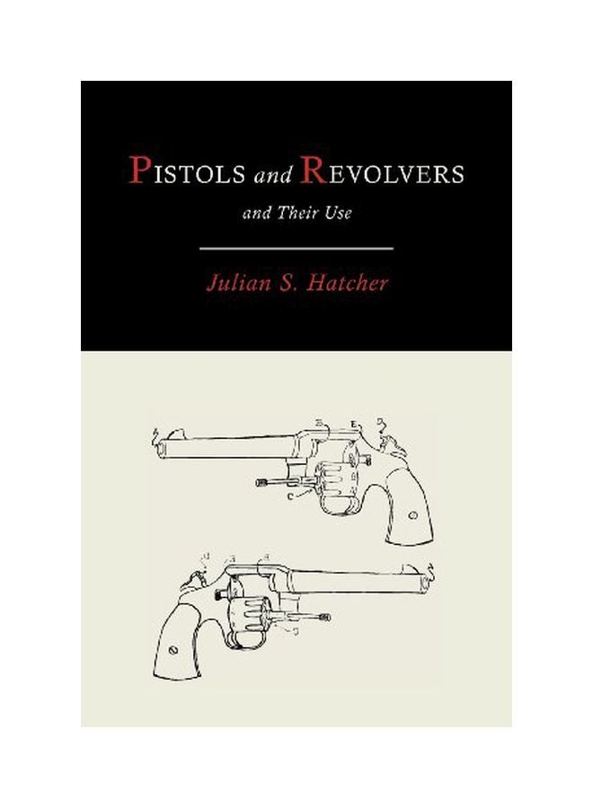 Pistols And Revolvers And Their Use paperback english - 31 Oct 2012  - Image 1