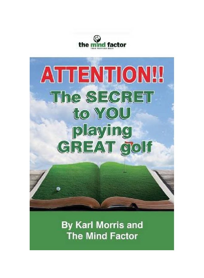 Attention!! The Secret To You Playing Great Golf Paperback English by Karl Morris - 19 Mar 2014 - v1551191329/N21256483A_1