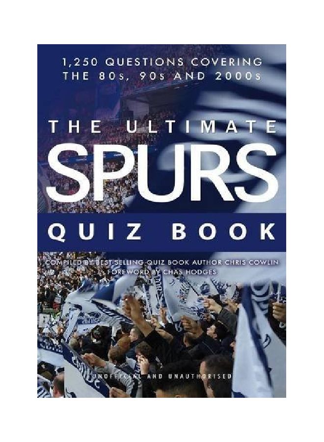 The Ultimate Spurs Quiz Book: 1, 250 Questions Covering The 80s, 90s And 2000s paperback english - 25 Apr 2016  - Image 1