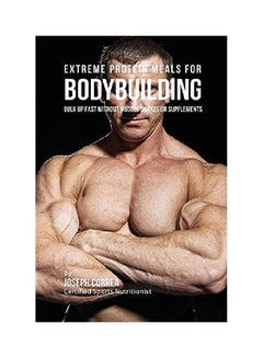 Extreme Protein Meals For Bodybuilding paperback english - 27 Jun 2016 