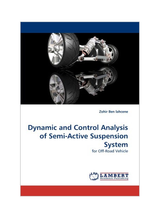 null - Dynamic And Control Analysis Of Semi-Active Suspension System paperback english - 20 Oct 2010 - Image 1