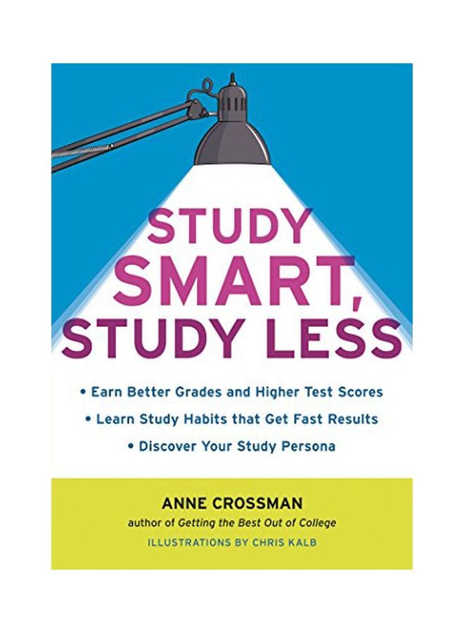 Study Smart, Study Less Paperback English by Ann Crossman - 05 Jul 2011 - Image 1