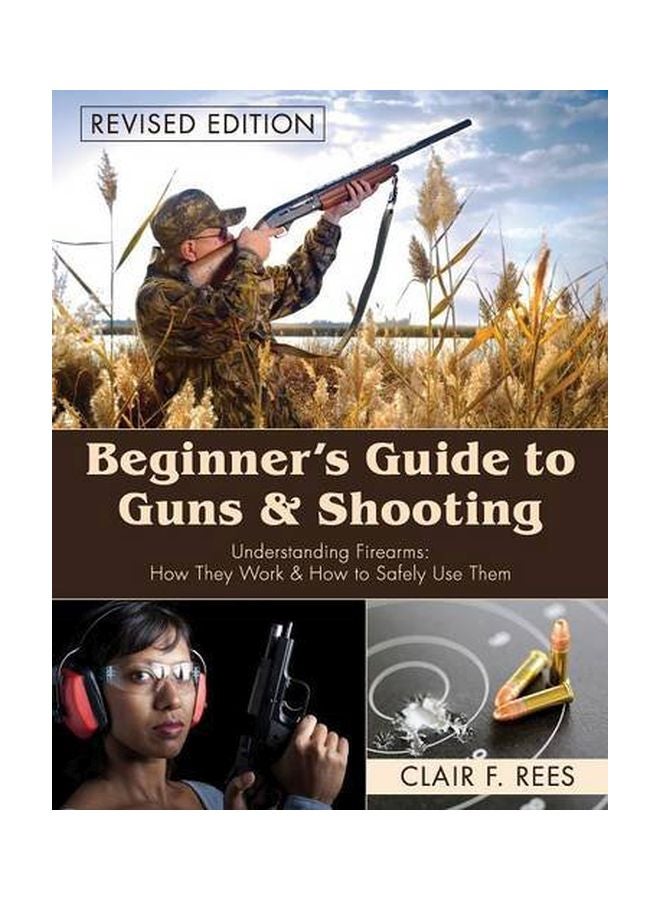 Beginner's Guide To Guns And Shooting Paperback English by Clair F Rees - 29 May 2015  - Image 1