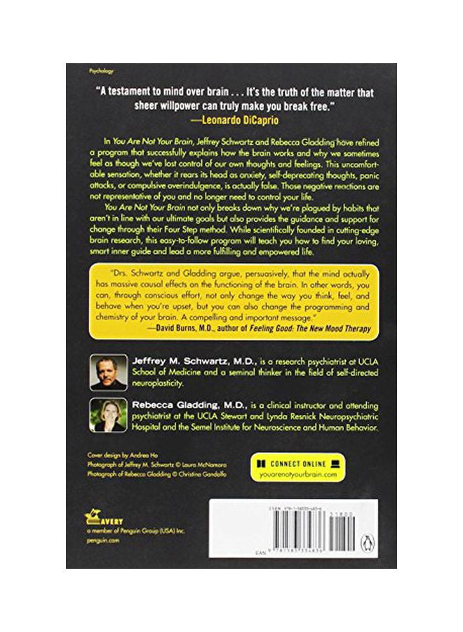 You Are Not Your Brain: The 4-Step Solution For Changing Bad Habits, Ending Unhealthy Thinking, And Taking Control Of Your Life Paperback English by Jeffrey M. Schwartz - 02 Aug 2012  - Image 2