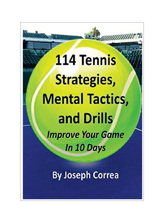 114 Tennis Strategies, Mental Tactics, And Drills paperback english - 30 Mar 2014 